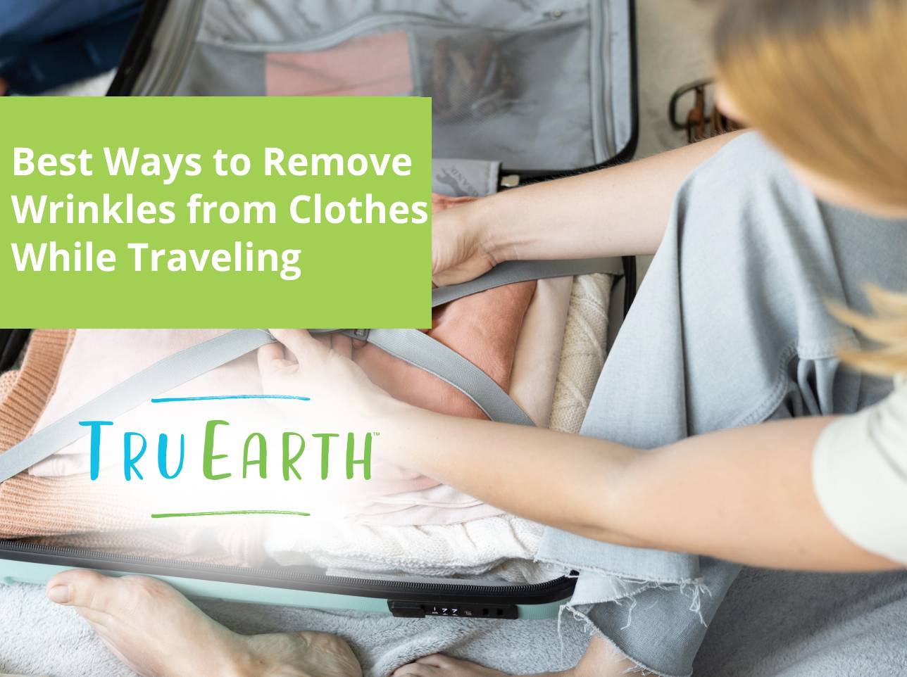 Best Ways to Remove Wrinkles from Clothes While Traveling Tru