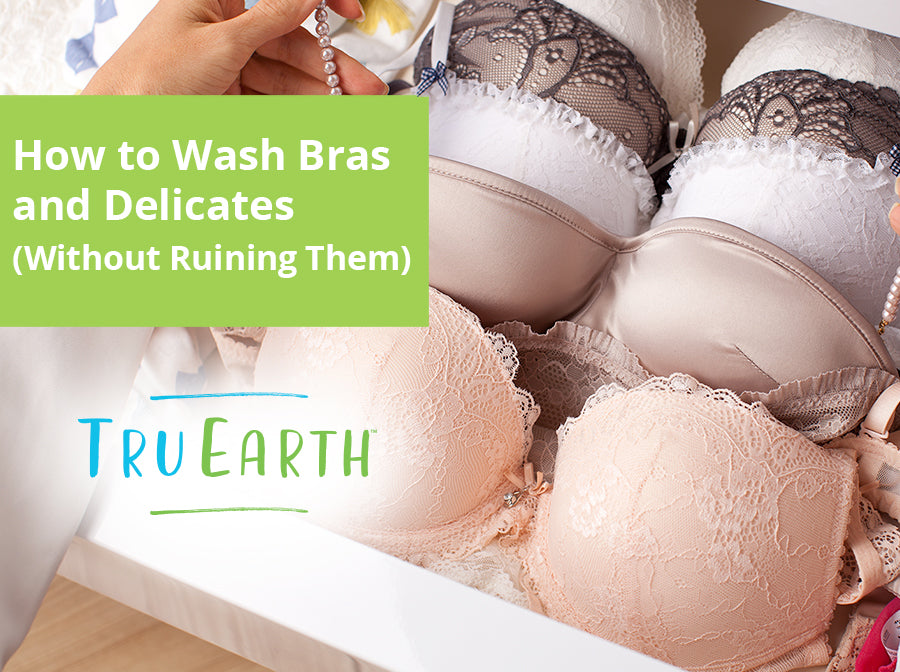 How to Wash Bras and Delicates Without Ruining Them Tru Earth US