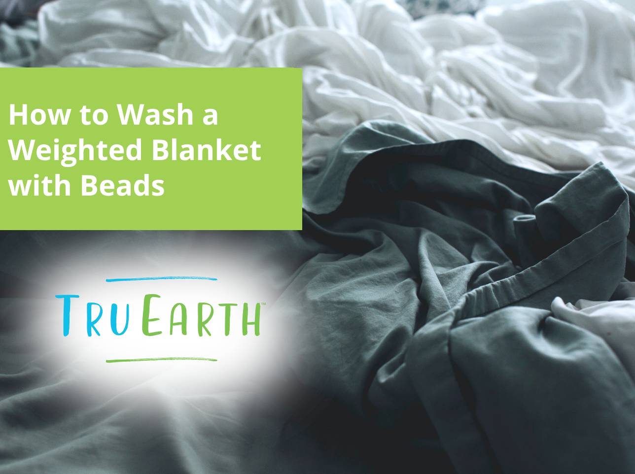 How to Wash a Weighted Blanket with Beads – Tru Earth US