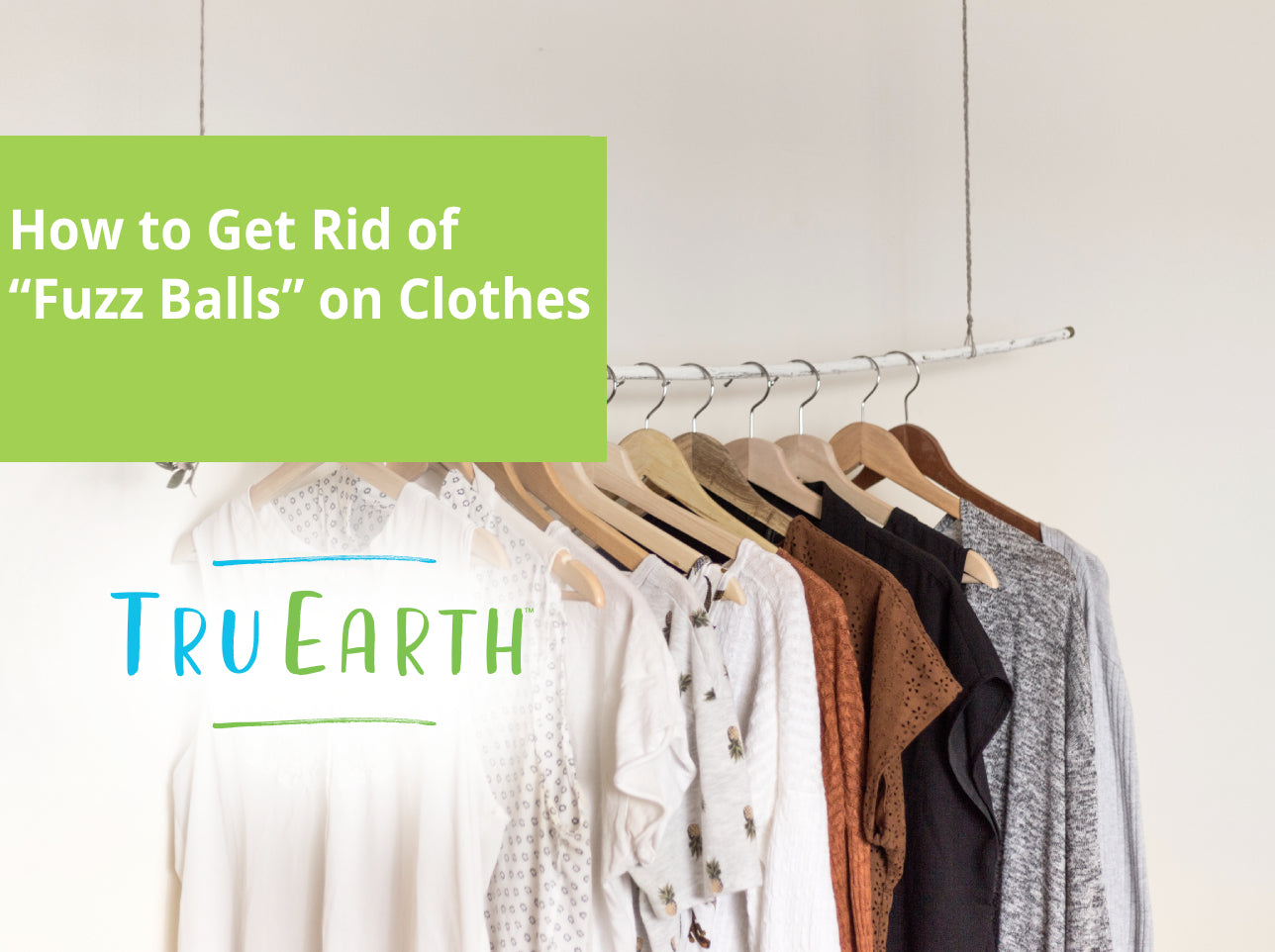 how-to-get-rid-of-fuzz-balls-on-clothes-tru-earth-us