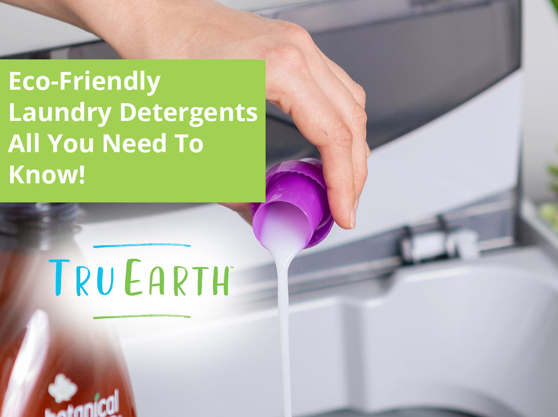 Eco-Friendly Laundry Detergents - All You Need To Know!