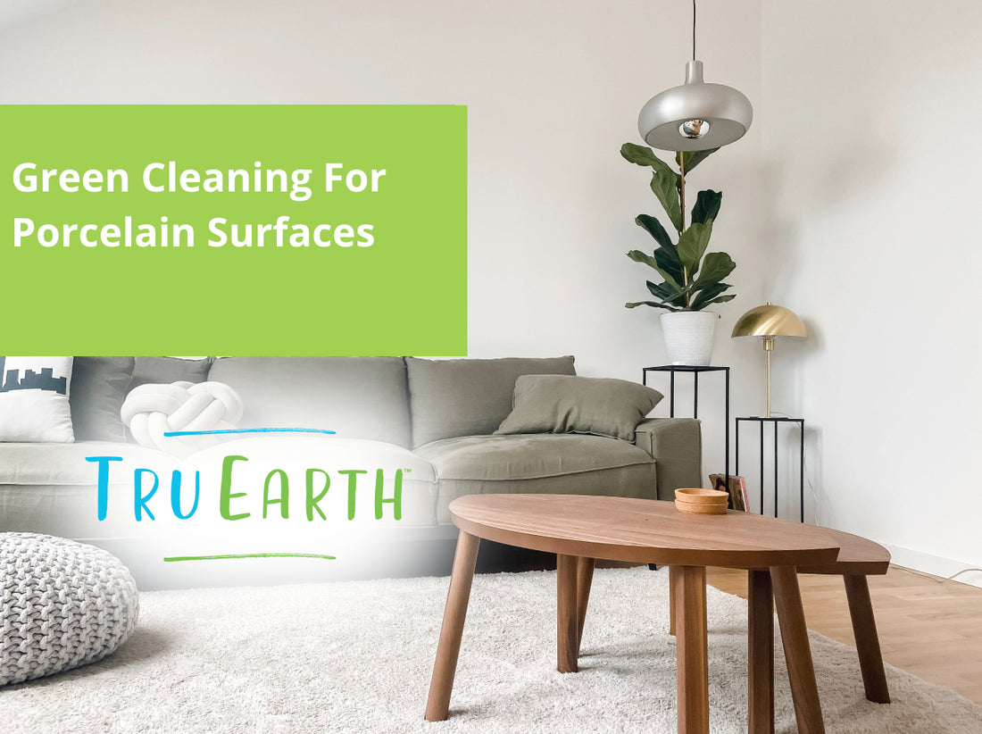 Green Cleaning For Porcelain Surfaces