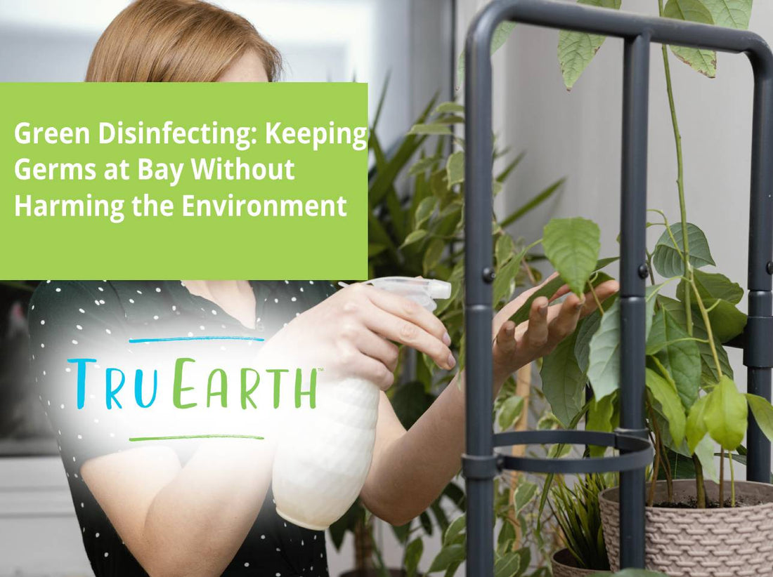 Green Disinfecting: Keeping Germs at Bay Without Harming the Environment