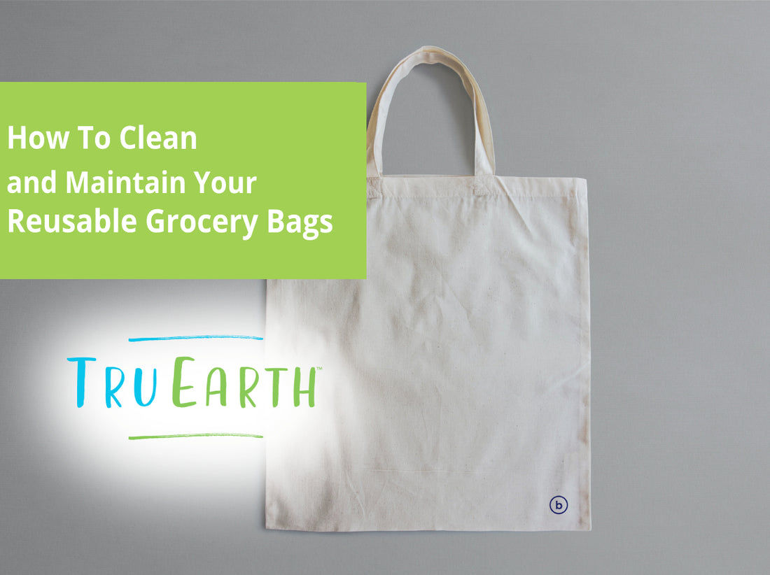 How To Clean and Maintain Your Reusable Grocery Bags
