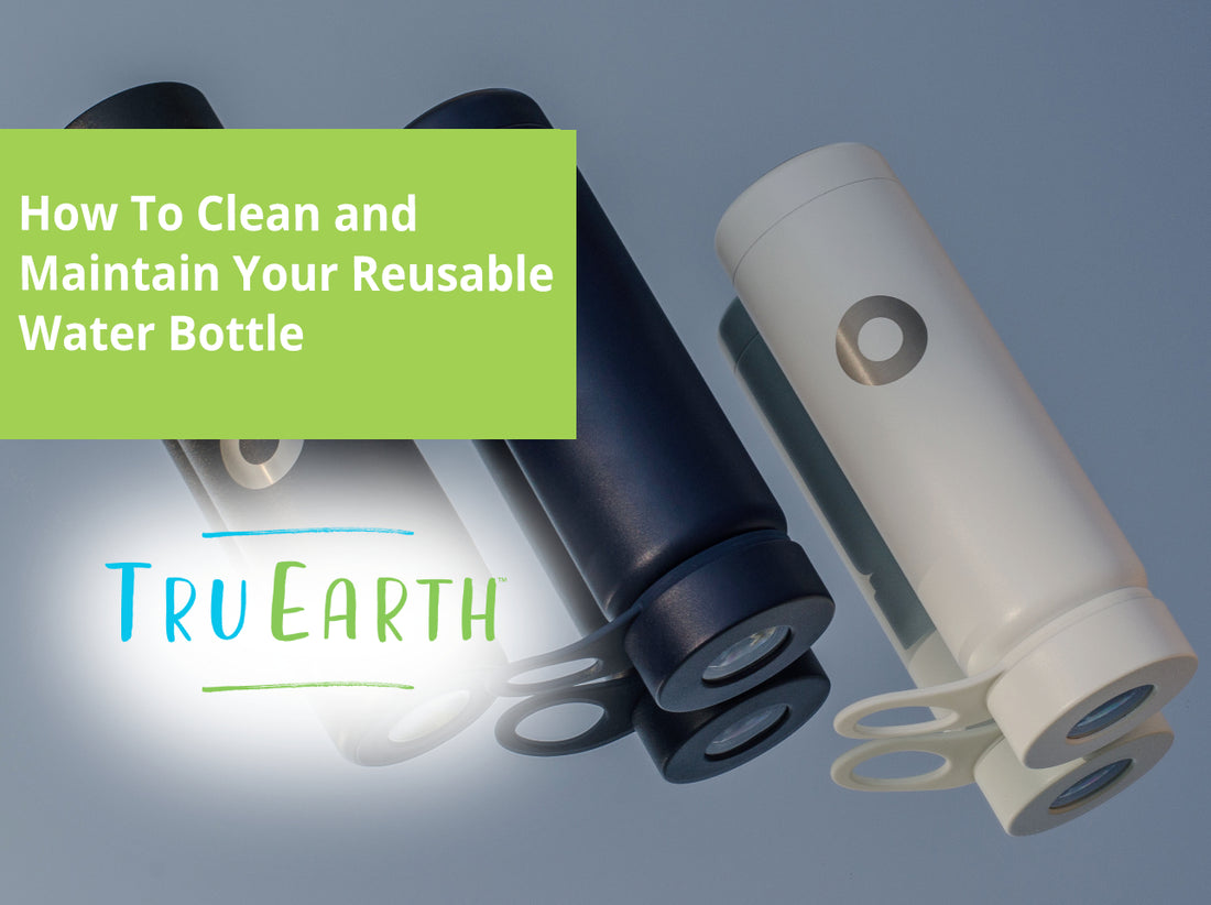 How To Clean and Maintain Your Reusable Water Bottle