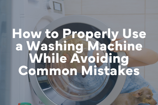 How to Properly Use a Washing Machine While Avoiding Common Mistakes
