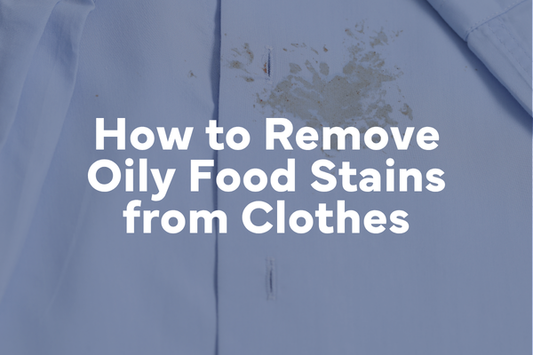 How to Remove Oily Food Stains from Clothes