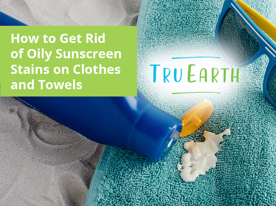 How to Get Rid of Oily Sunscreen Stains on Clothes and Towels