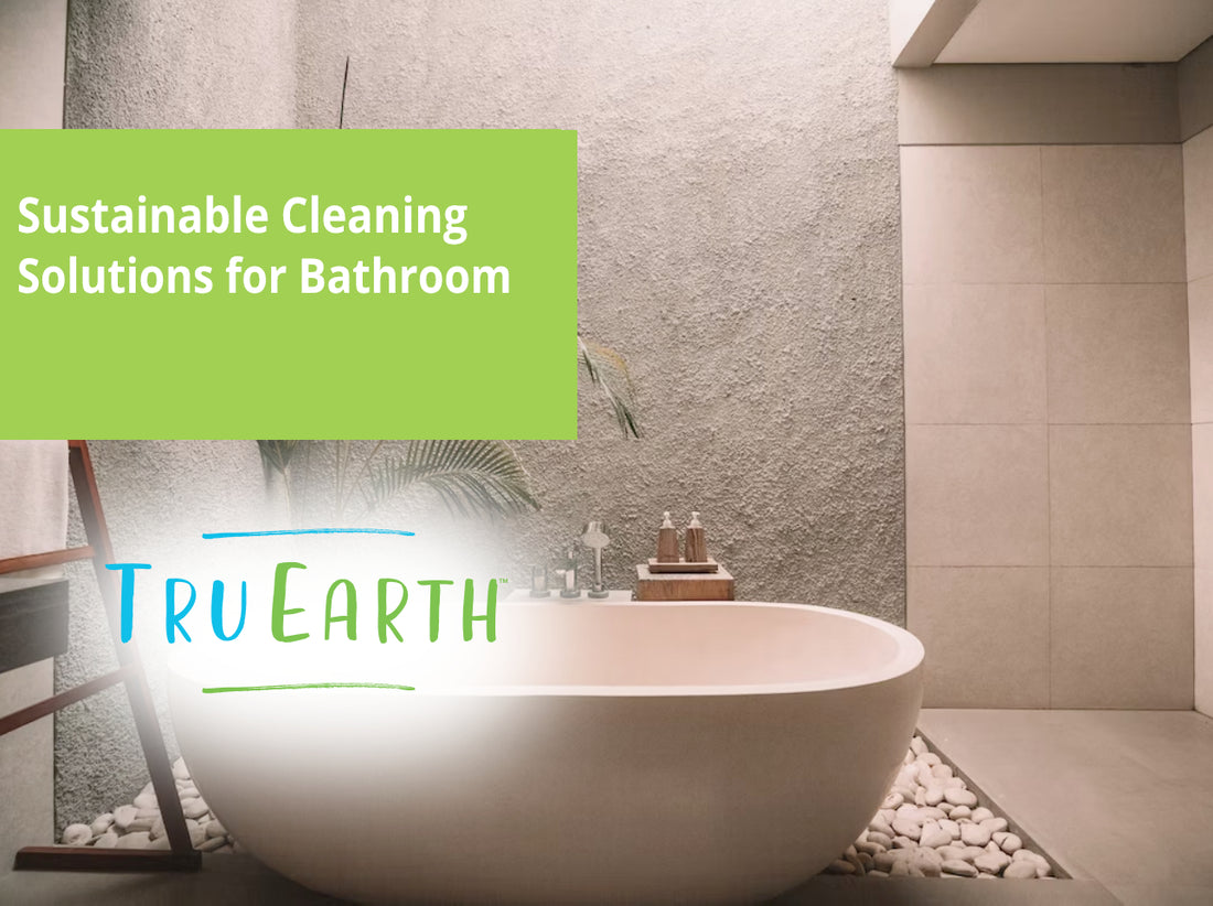 Sustainable Cleaning Solutions for Bathroom