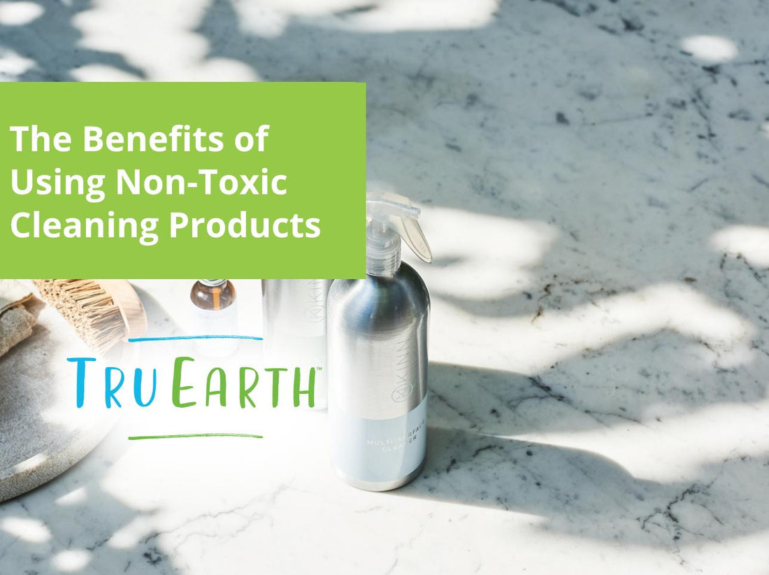 The Benefits of Using Non-Toxic Cleaning Products