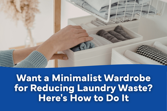 Want a Minimalist Wardrobe for Reducing Laundry Waste? Here's How to Do It