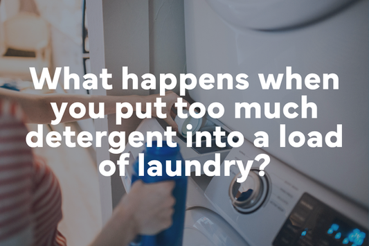 What happens when you put too much detergent into a load of laundry?